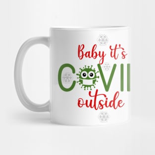 Baby it's Covid Outside Mug